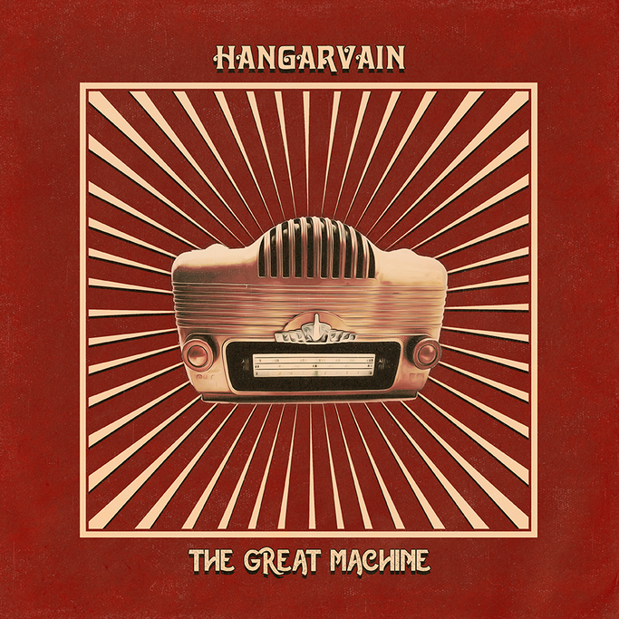 The Great Machine will be the new album of Hangarvain, rockers and other animals, news