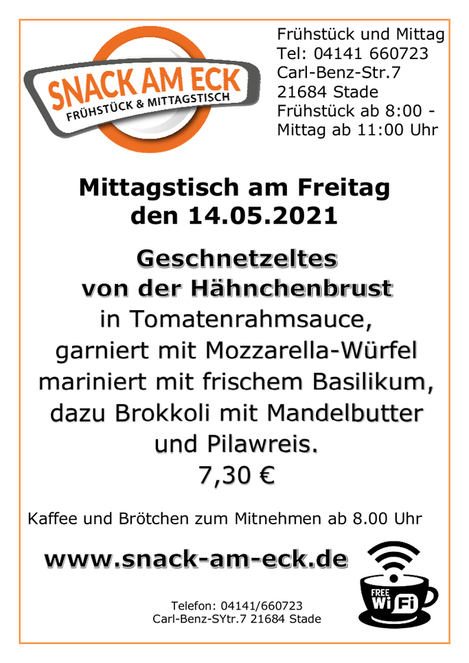 Mittagstisch am Freitag den 14.05.2021: Geschnetzeltes von der Hähnchenbrust in Tomatenrahmsauce, garniert mit Mozzarella-Würfel mariniert mit frischem Basilikum, dazu Brokkolie mit Mandelbutter und Pilavreis. 7,30 €