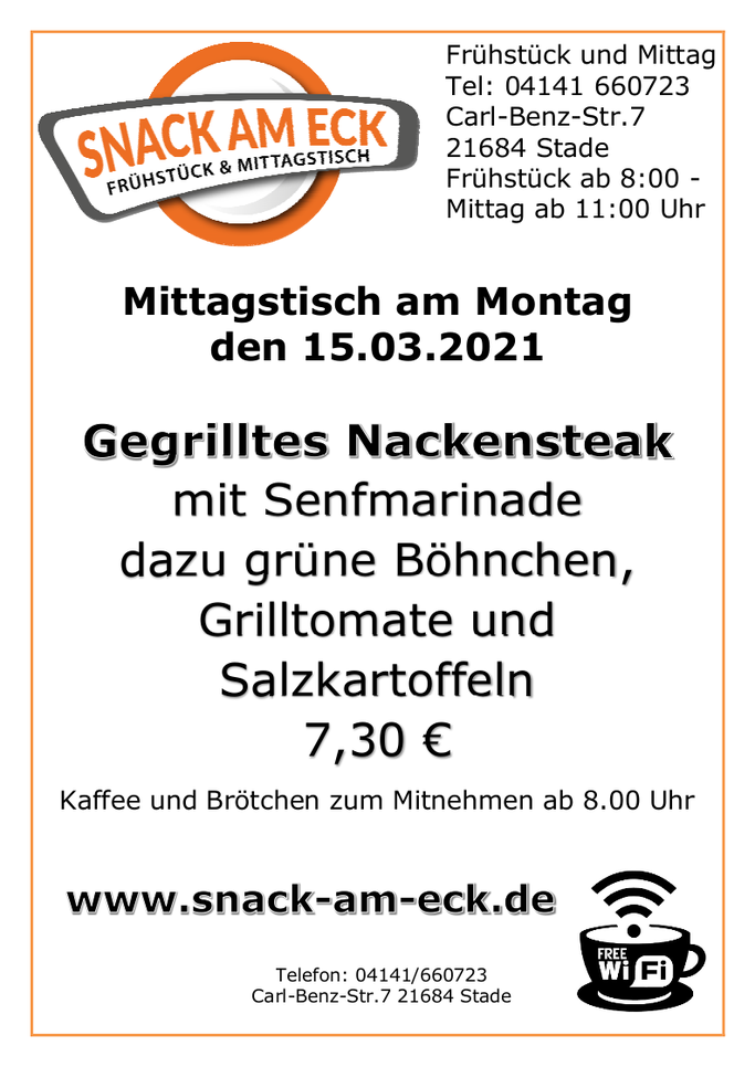 Mittagstisch am Montag den 15.03.2021: Gegrilltes Nackensteak mit Senfmarinade dazu grüne Böhnchen Grilltomate und Salzkartoffeln. 7,30 €