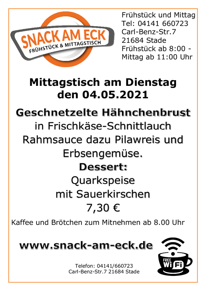 Mittagstisch am Dienstag den 04.05.2021: Geschnetzelte Hähnchenbrust in Frischkäse-Schnittlauch Rahmsauce dazu Pilawreis und Erbsengemüse. Dessert: Quarkspeise mit Sauerkirschen 7,30 €