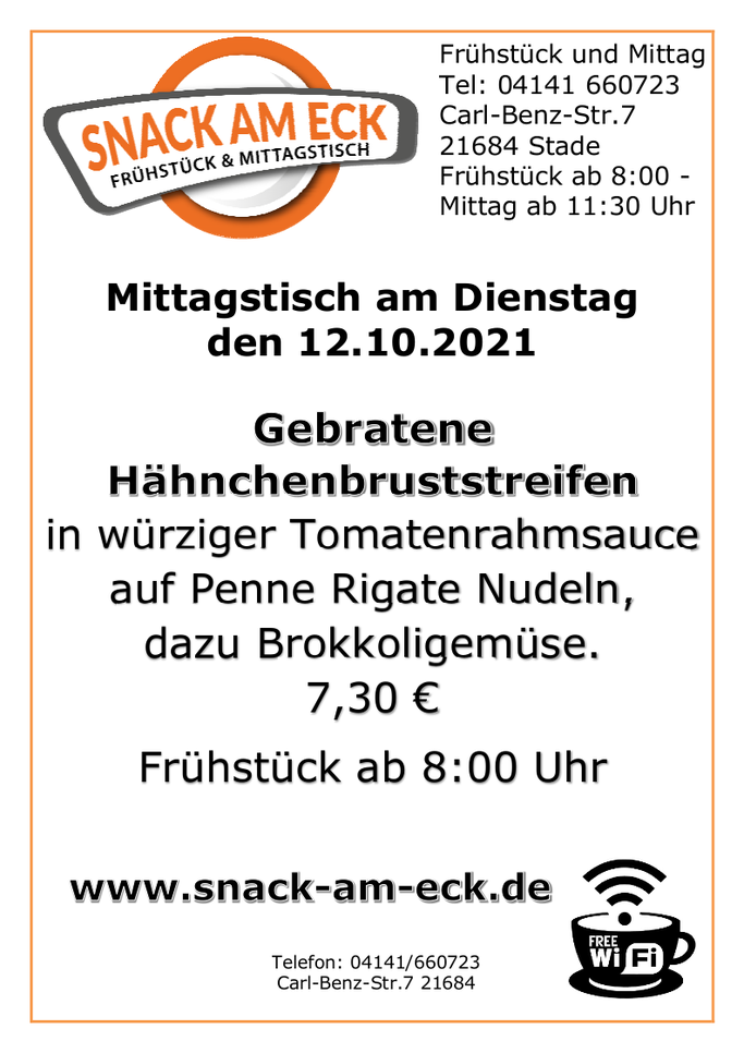 Mittagstisch am Dienstag den 12.10.2021:Gebratene Hähnchenbruststreifen in würziger Tomatenrahmsauce auf Penne Rigate Nudeln, dazu Brokkoligemüse. 7,30 €