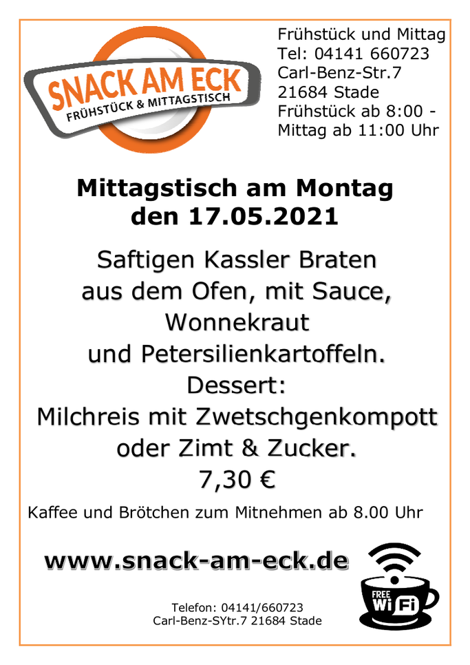 Mittagstisch am Montag den 17.05.2021: Saftigen Kasslerbraten aus dem Ofen, mit Sauce, Wonnekraut und Petersilienkartoffeln. Dessert: Milchreis mit Zwetchgenkompott oder Zimt & Zucker.