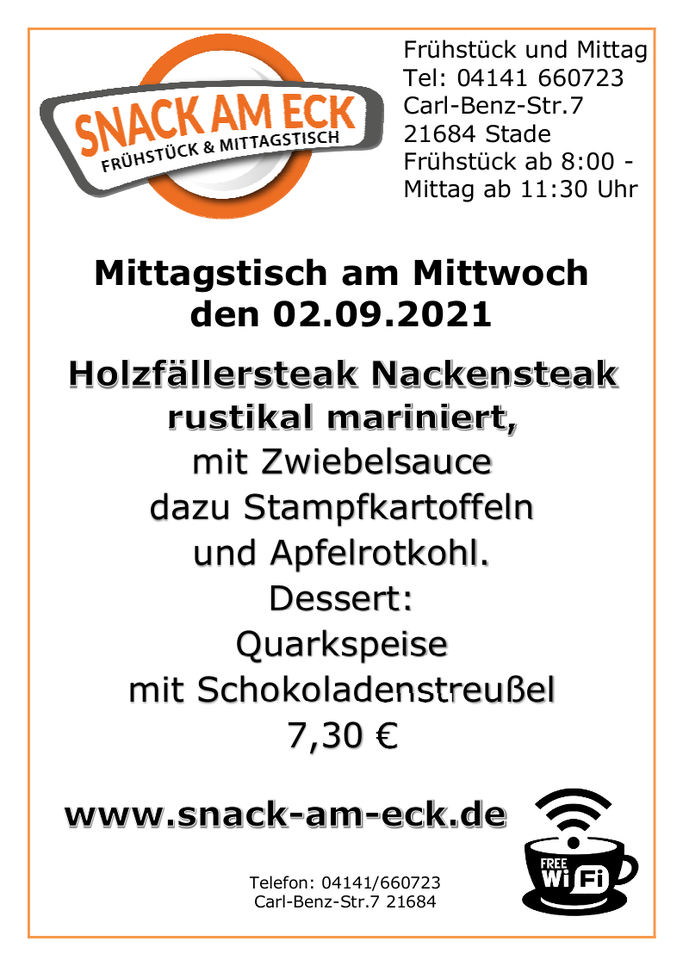 Mittagstisch am Donnerstag den 02.09.2021: Holzfällersteak Nackensteak rustikal mariniert, mit Zwiebelsauce dazu Stampfkartoffeln und Apfelrotkohl. Dessert: Quarkspeise mit Schokoladenstreußel 7,30 €