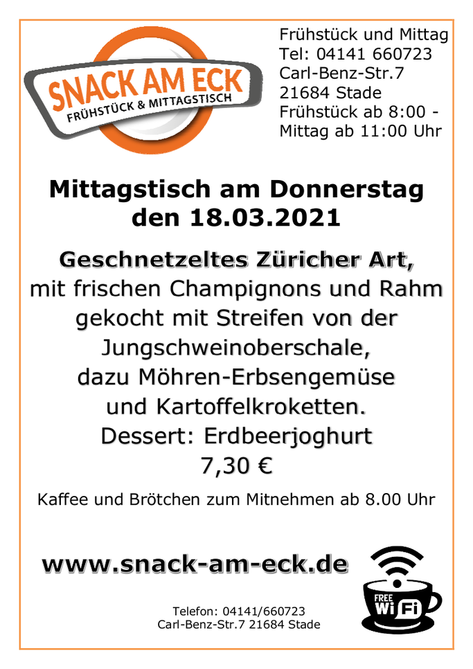 Mittagstisch am Donnerstag den 18.03.2021: Geschnetzeltes Züricher Art, mit frischen Champignons und Rahm gekocht mit Streifen von der Jungschweinoberschale, dazu Möhren-Erbsengemüse und Kartoffelkroketten. Dessert: Erdbeerjoghurt. 7,30 €
