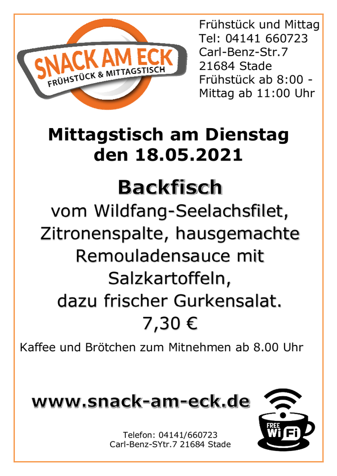 Mittagstisch am Dienstag den 18.05.2021: Backfisch vom Wildfang-Seelachsfilet, Zitronenspalte,hausgemachte Remouladensauce mit Salzkartoffeln, dazu frischer Gurkensalat. 7,30 €