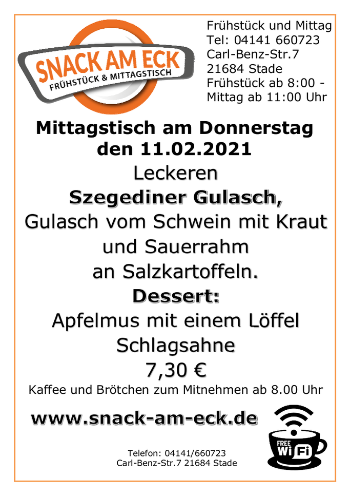 Mittagstisch am Donnerstag den 11.02.2021: Leckeren Szegediner Gulasch, Gulasch vom Schwein mit Kraut und Sauerrahm an Salzkartoffeln. Dessert: Apfelmus mit Schlagsahne 7,30 €