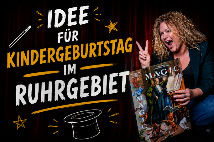 IDEE FÜR KINDERGEBURTSTAG IM RUHRGEBIET Zaubern lernen 