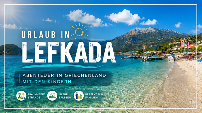 Urlaub in Lefkada mit Kindern