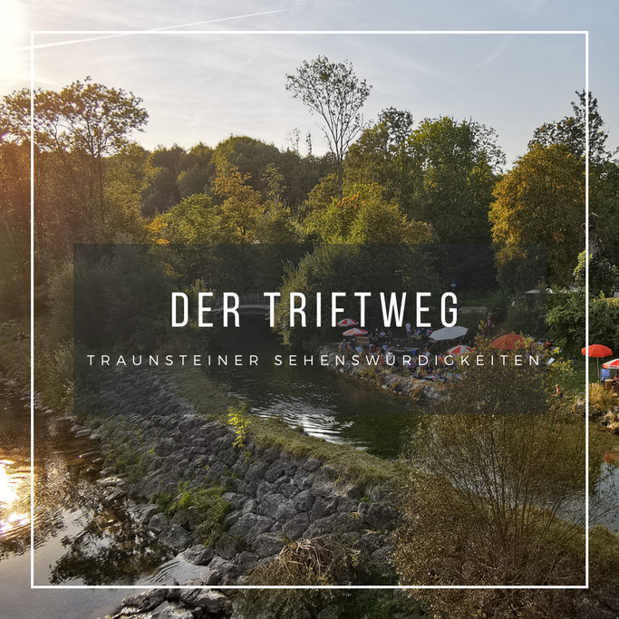 Triftweg Traunstein