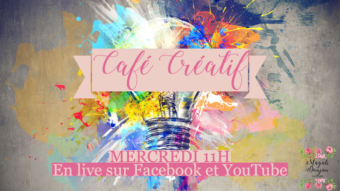 Café Créatif du Mercredi 6 Juillet 22 @MagaliDanjan