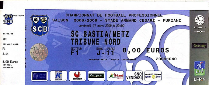 27 mars 2009: SC Bastia - FC Metz - 29ème Journée - Championnat de France (1/2 - 2.630 spect.)