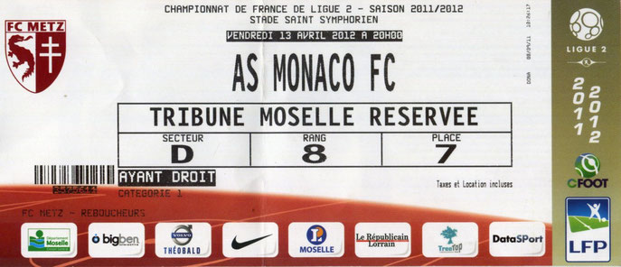 13 avr. 2012: FC Metz - AS Monaco - 32ème Journée - Championnat de France (0/2 - ? spect.)