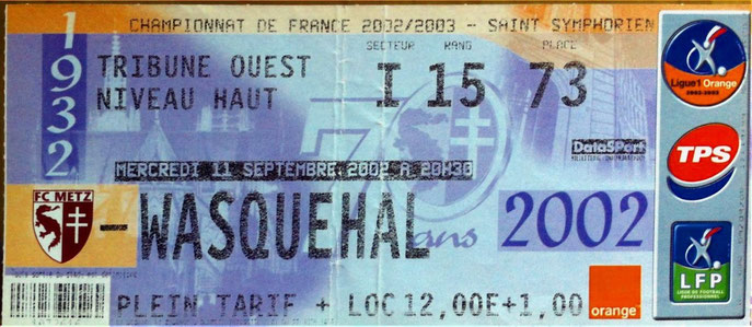 11 sept. 2002: FC Metz - Wasquehal - 7ème Journée - Championnat de France (2/0 - 9.589spect.)