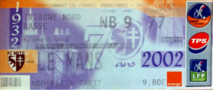31 janv. 2003: FC Metz - Le Mans - 24ème Journée - Championnat de France (4/0 - 9.966 spect.)