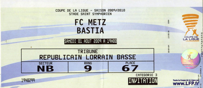 1 août 2009: FC Metz - SC Bastia - 1er Tour - Coupe de France (1/0 - 6.137 spect.)