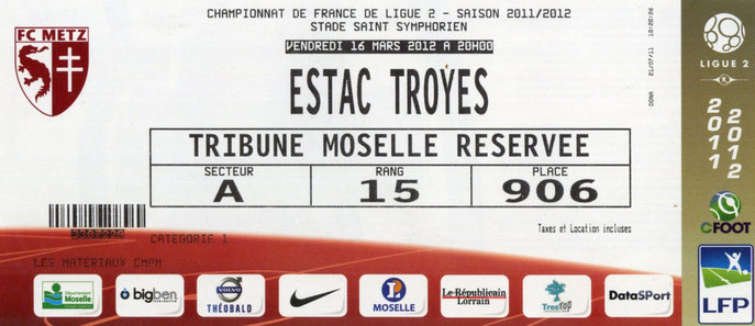 16 mars 2012: FC Metz - ESTAC Troyes - 28ème Journée - Championnat de France (2/2 - 8.893 spect.)