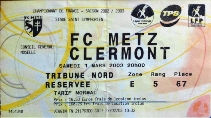 1 mars 2003: FC Metz - Clermont Foot - 28ème Journée - Championnat de France (2/1 - 10.948 spect.)