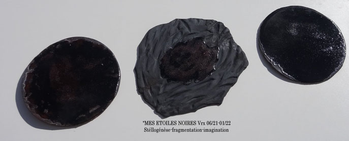 "MES ETOILES NOIRES"🖤🖤🖤 Muraux 06/21-01/22 Fragmentation 2009-Stellogenese 2021 - Imagination...Le cheminement se poursuit. Le feu sans flammes dans tous ses états 2021/22