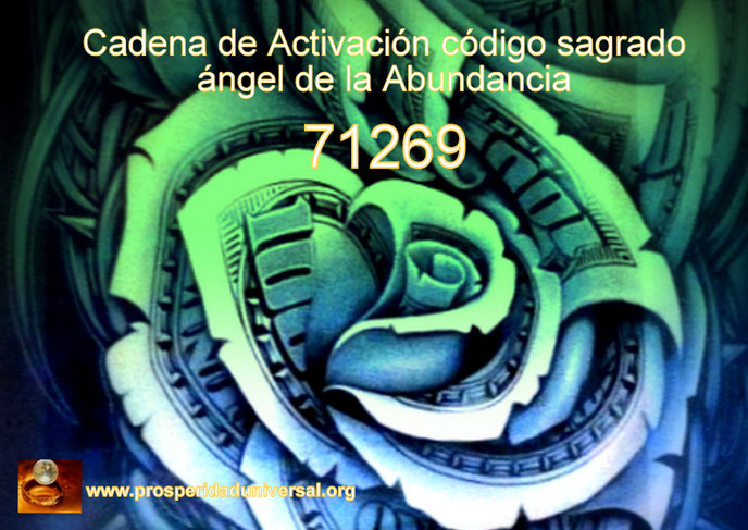 ACTIVACIÓN DE CÓDIGO SAGRADO 71269 -ANGEL DE LA ABUNDANCIA  ENERGÍA MAGNÉTICA DEL DINERO - CADEN DE ACTIVACIÓN GUIADA - SEGUNDO DÍA - PROSPERIDAD UNIVERSAL