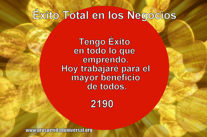 ÉXITO TOTAL EN LOS NEGOCIOS- CÓDIGO SAGRADO 2190 - PROSPERIDAD UNIVERSAL- EJERCITACIÓN GUIADA CON AUDIO- 45 AFIRMACIONES PODEROSAS PARA EL ÉXITO, DINERO, ABUNDANCIA Y RIQUEZA