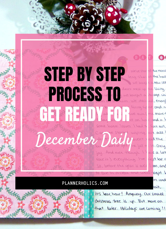 The Step by Step process to get ready for December Daily