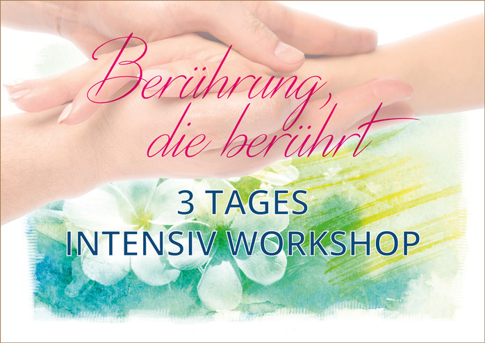 Berührung, die berührt, 3 Tages Intensiv-Workshop mit Monika Gundinger