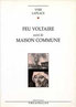 Feu Voltaire suivi de Maison commune - Yves Laplace écrit avec un humour noir et grinçant : il élève le fait divers à la hauteur dun mythe. La Tribune de Lausanne.