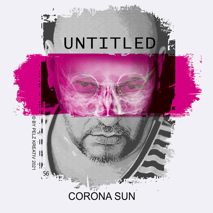 Exponattitel: Untitled Corona Sun - Exponatgröße: 30 x 30 - Art: digiART - © by Pelz Kreativ 2021