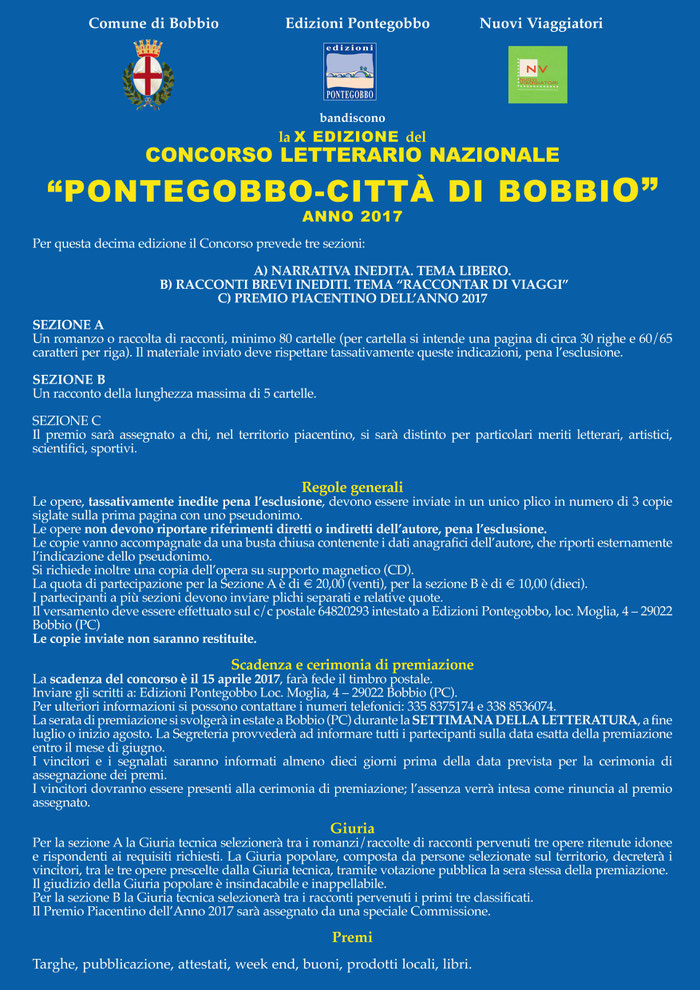 Concorso Letterario "PONTEGOBBO-CITTA' DI BOBBIO"  La scadenza del concorso è il 15 aprile 2017, farà fede il timbro postale.