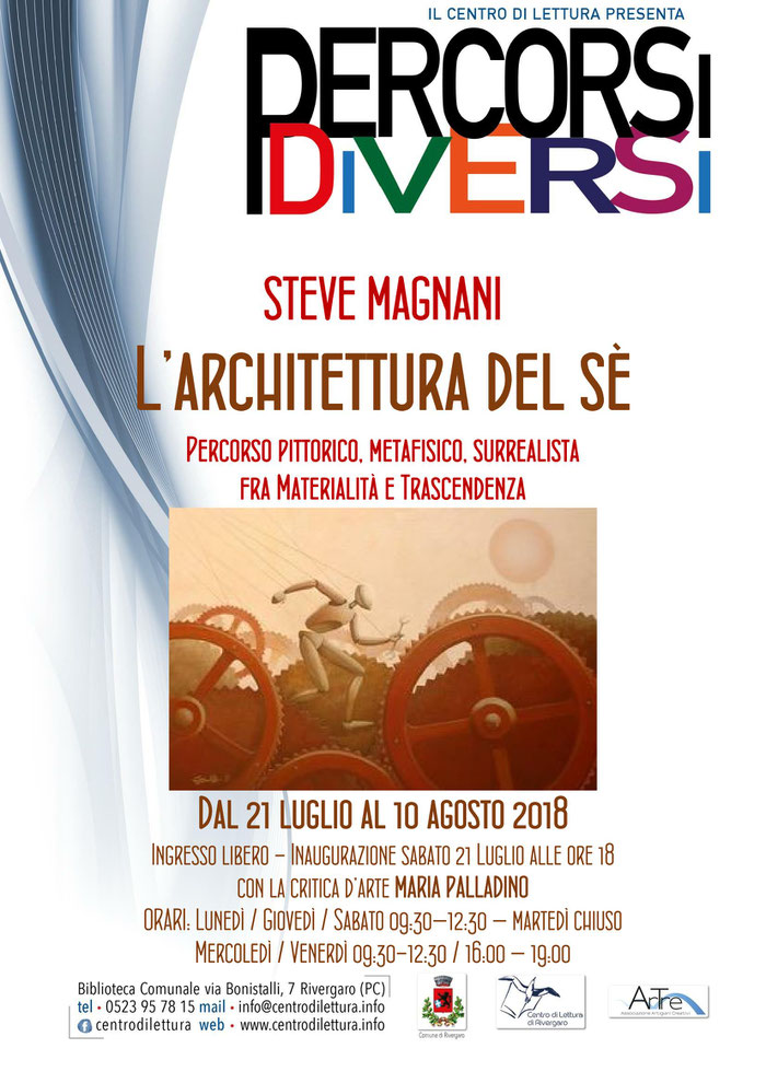 Rivergaro: Mostra spazio permanente "Percorsi diversi" del  Centro di Lettura   " L'architettura del sé" di STEVE MAGNANI    dal 21 luglio al 10 agosto  Inaugurazione SABATO 21 luglio ore 18,00