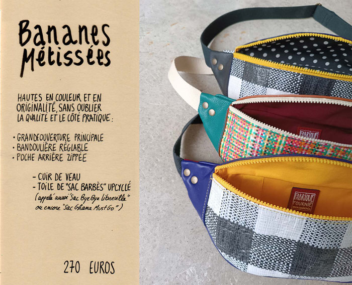 La Fabrique Fournié ; bananes métissées ; barbès ; bye bye libreville ; ghana must go ; upcyclé ; création et fabrication française ; atelier de maroquinerie ; sacs en cuir 100% personnalisables ; collections en édition limitée ; sacs sur mesure ;