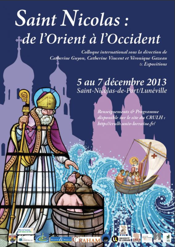 Colloque international Saint Nicolas de l'Orient à l'Occident, Décembre 2013 Saint-Nicolas-de-Port et Lunéville