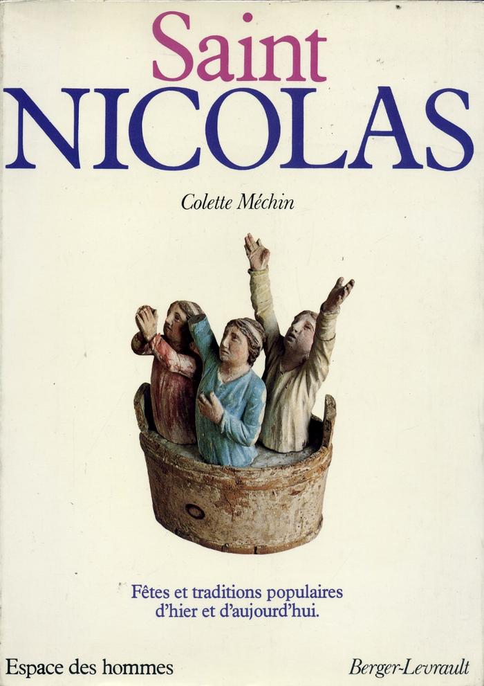 L'ethnologue Colette Méchin a consacré un ouvrage exceptionnel à Saint Nicolas paru en 1978.