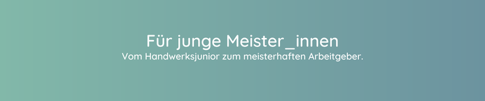 Betriebsübernahme Betriebsnachfolge Handwerk Wie kann ich 