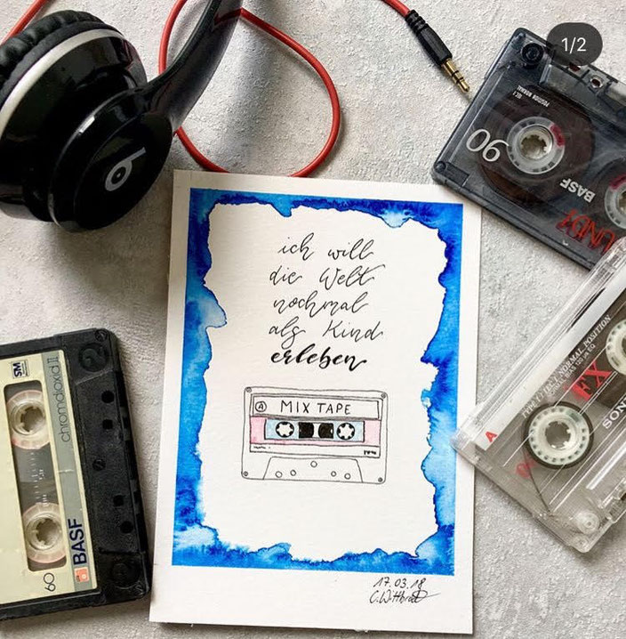 Lettering: Ich will die Welt nochmal als Kind erleben - mit einem Mix Tape (Hand Lettering von chrischography für die Letter Lovers)