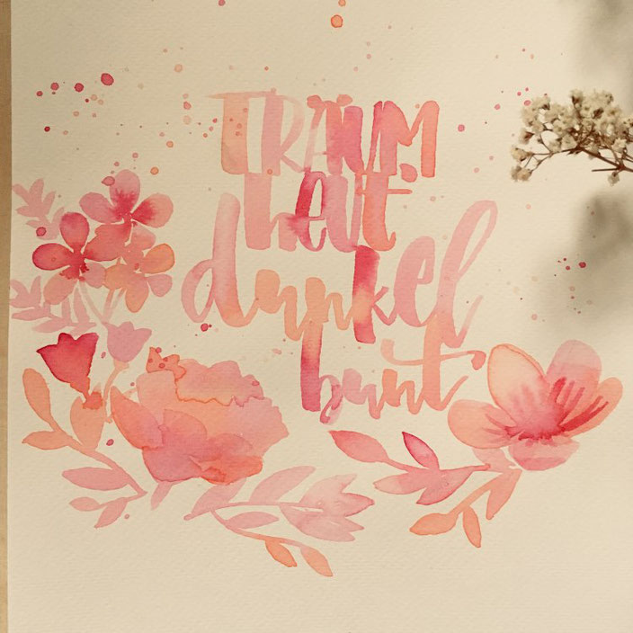 Träum heut dunkel bunt - Handlettering mit Blumen von jennysordon bei den Letter Lovers