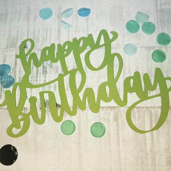 ausgeplottetes Handlettering happy Birthday von ally_scribbles bei den Letter Lovers