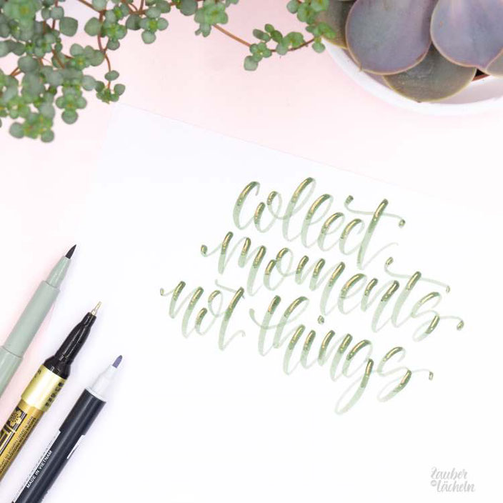Lettering: collect moments not things (zaubereinlaecheln für die Letter Lovers)