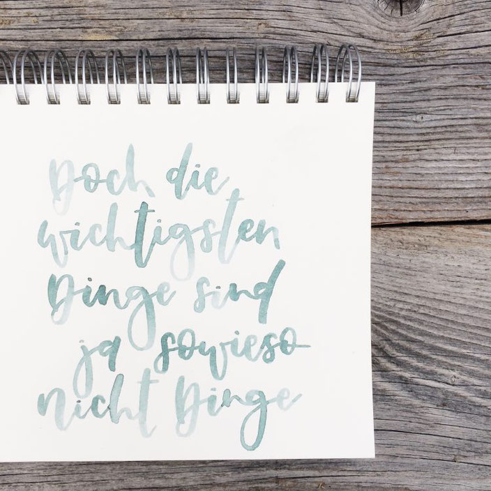 Handlettering: Doch die wichtigsten Dinge sind ja sowieso nicht Dinge. - Lettering von letterlaune für die Letter Lovers