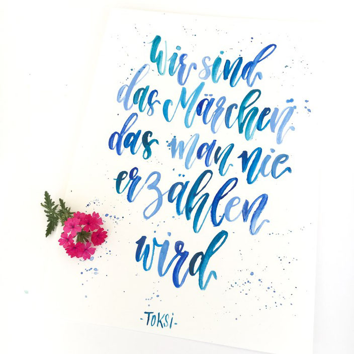 Toksi: Wir sind das Märchen das man nie erzählen wird. Lettering bei den Letter Lovers von sonja.theresia