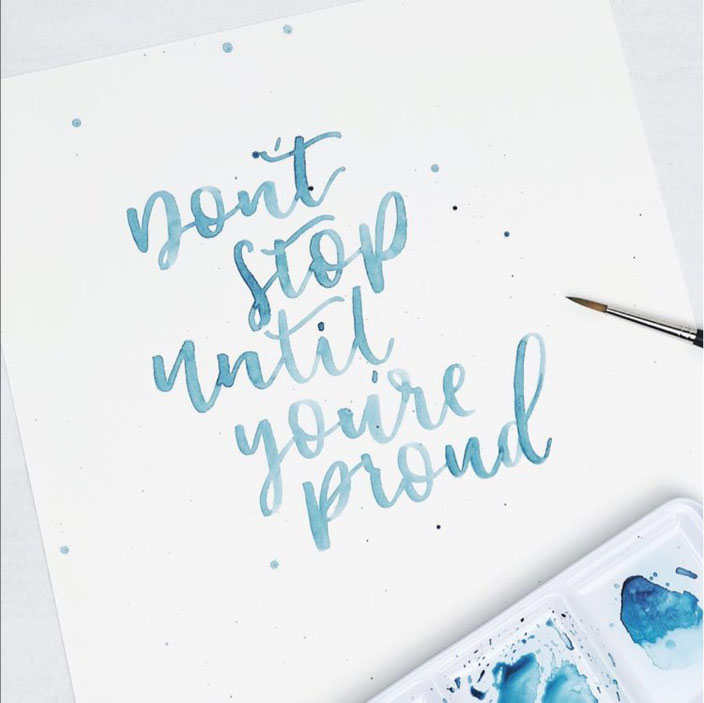 Watercolor Lettering: Don't stop until you're proud. (Handlettering von herrletter bei den Letter Lovers)