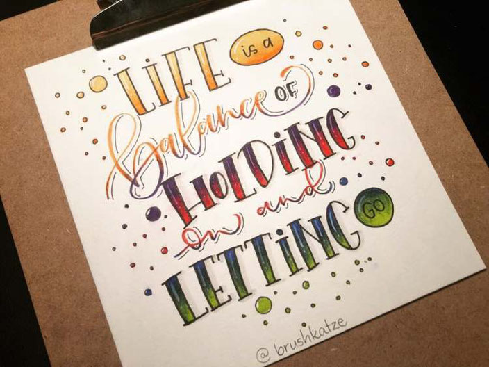 Handlettering - life is a balance of holding on and letting go (brushkatze für die Letter Lovers)