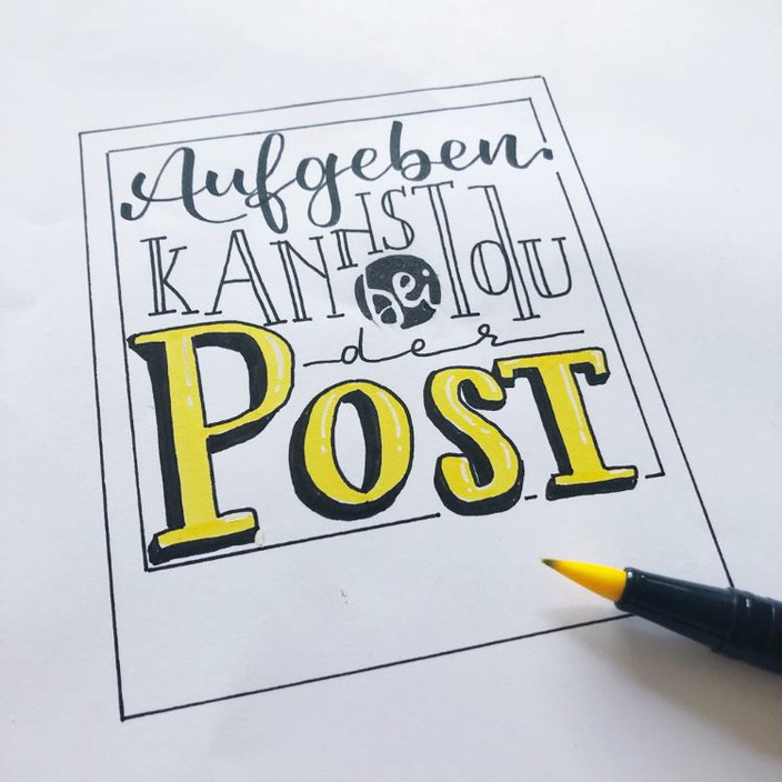 Handlettering Spruch: Aufgeben kannst du bei der Post