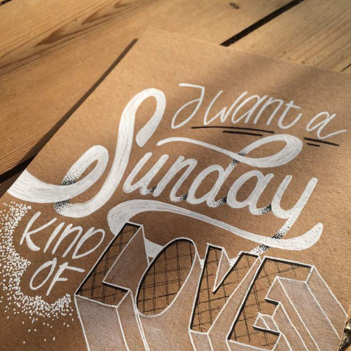 Sign Painting - i want a sunday kind of love - von clrslzmn bei den Letter Lovers