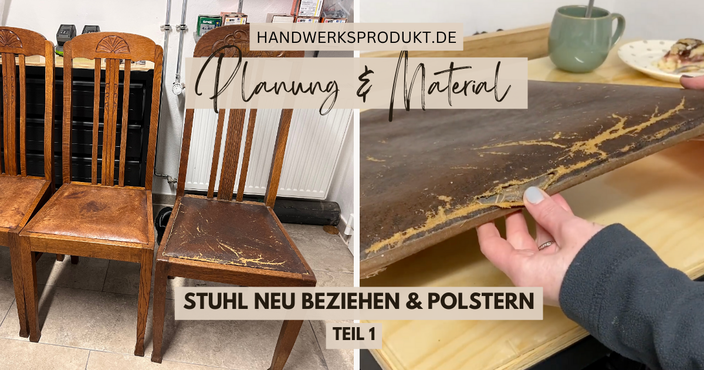 Stuhl neu polstern & beziehen – Schritt für Schritt: Planung & Material (Teil 1)