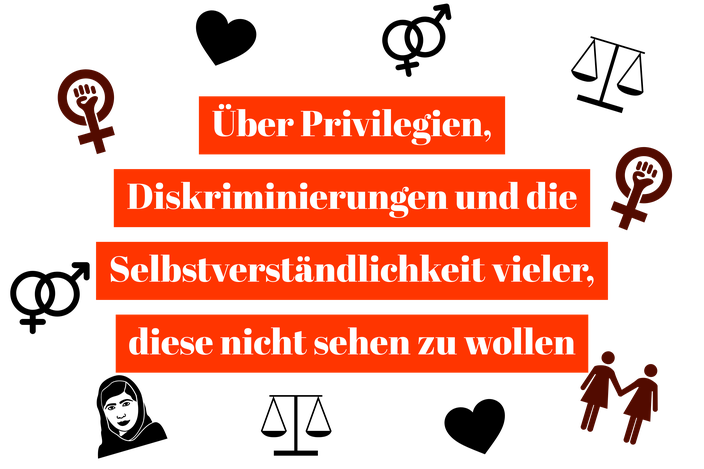 Über Privilegien, Diskriminierungen und die Selbstverständlichkeit vieler, diese nicht sehen zu wollen RiekesBlog
