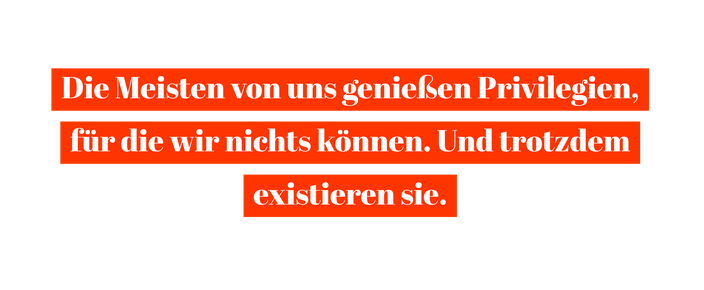 Über Privilegien, Diskriminierungen und die Selbstverständlichkeit vieler, diese nicht sehen zu wollen RiekesBlog