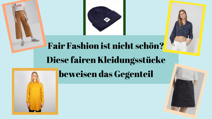 Titelbild: Fair Fashion ist nicht schön? — Diese fairen Kleidungsstücke beweisen das Gegenteil