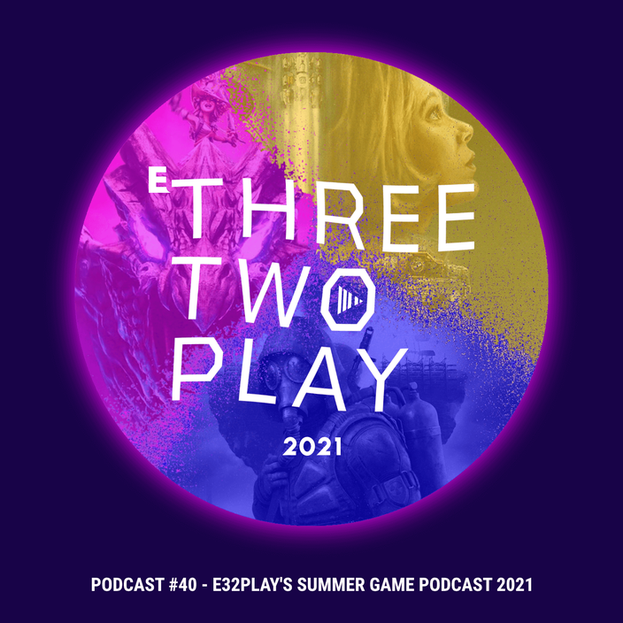 Cover zur vierzigsten Podcast-Folge des ThreeTwoPlay Podcast über die E3 und das Summer Game Fest 2021.