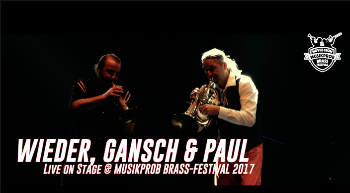 Wieder, Gansch & Paul auf dem MUSIKPROB Brassfestival 2017